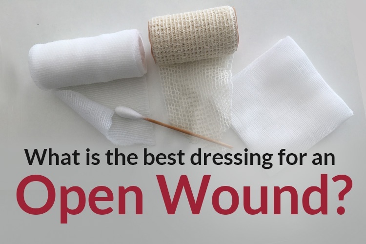 What Is The Best Dressing For An Open Wound?