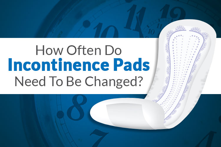 How often do incontience pads need to be changed