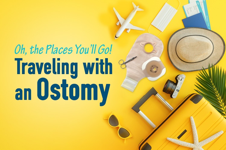 Oh, the Places You’ll Go! Traveling with an Ostomy