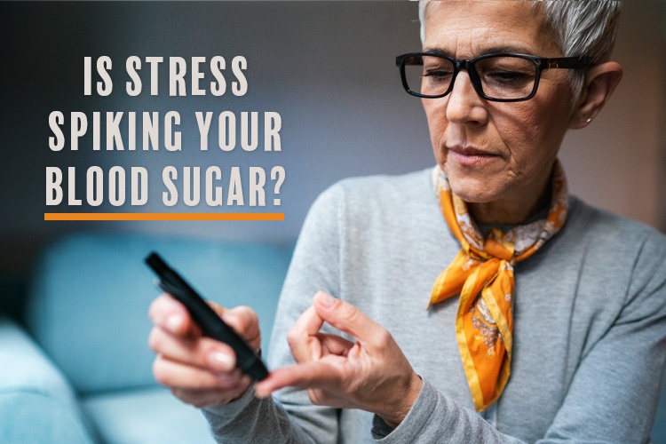 Is Stress Spiking Your Blood Sugar?