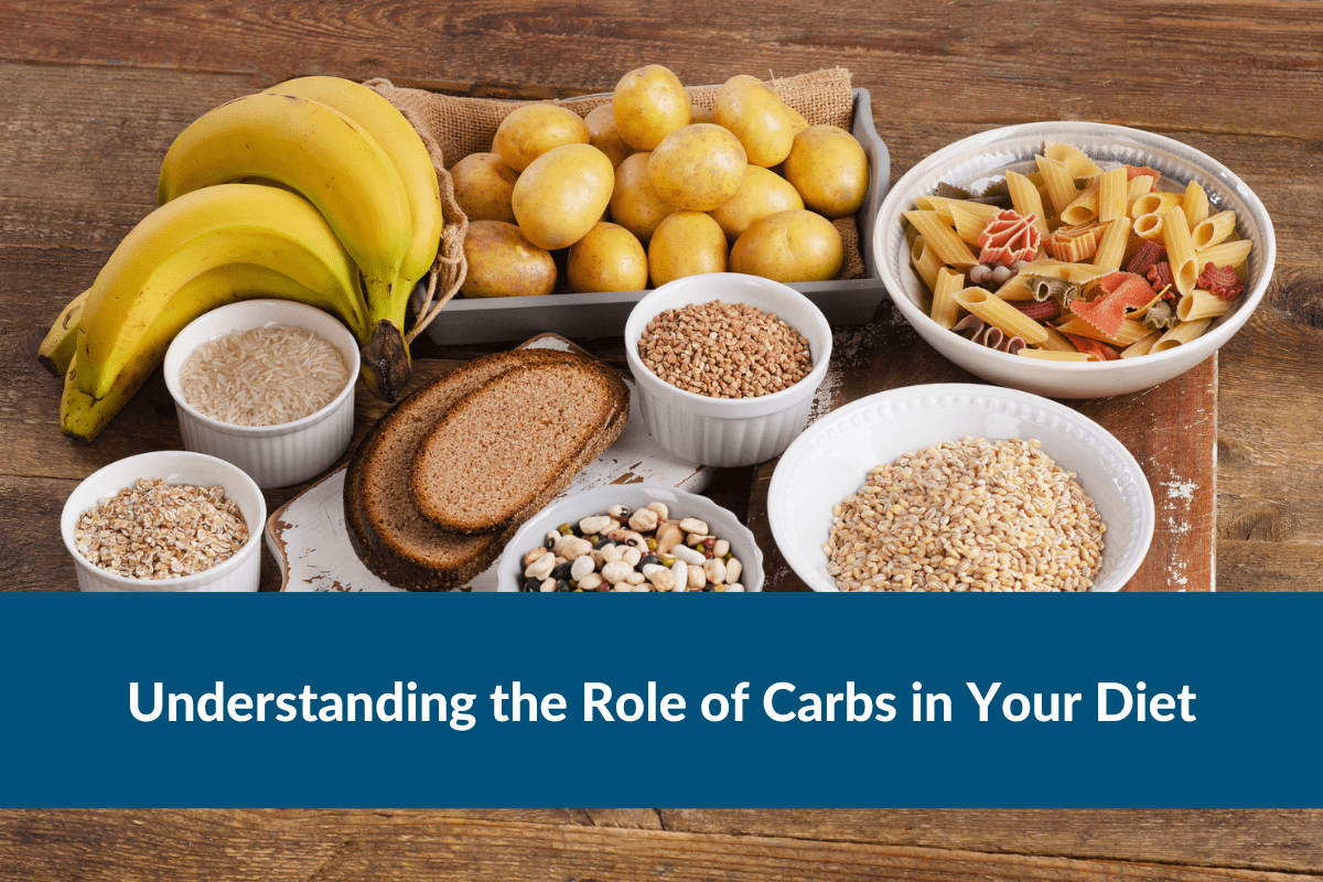 Understanding the Role of Carbs in Your Diet