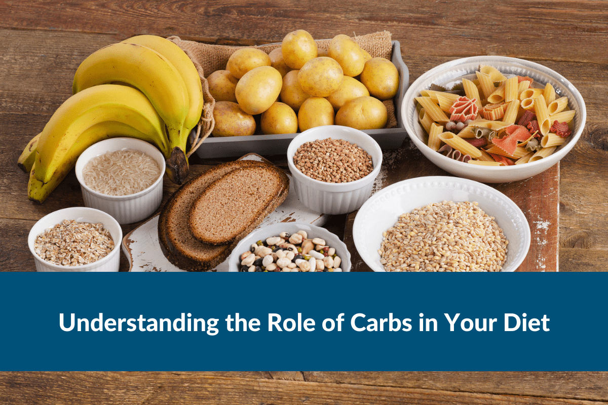 Understanding the Role of Carbs in Your Diet Understanding the Role of Carbs in Your Diet