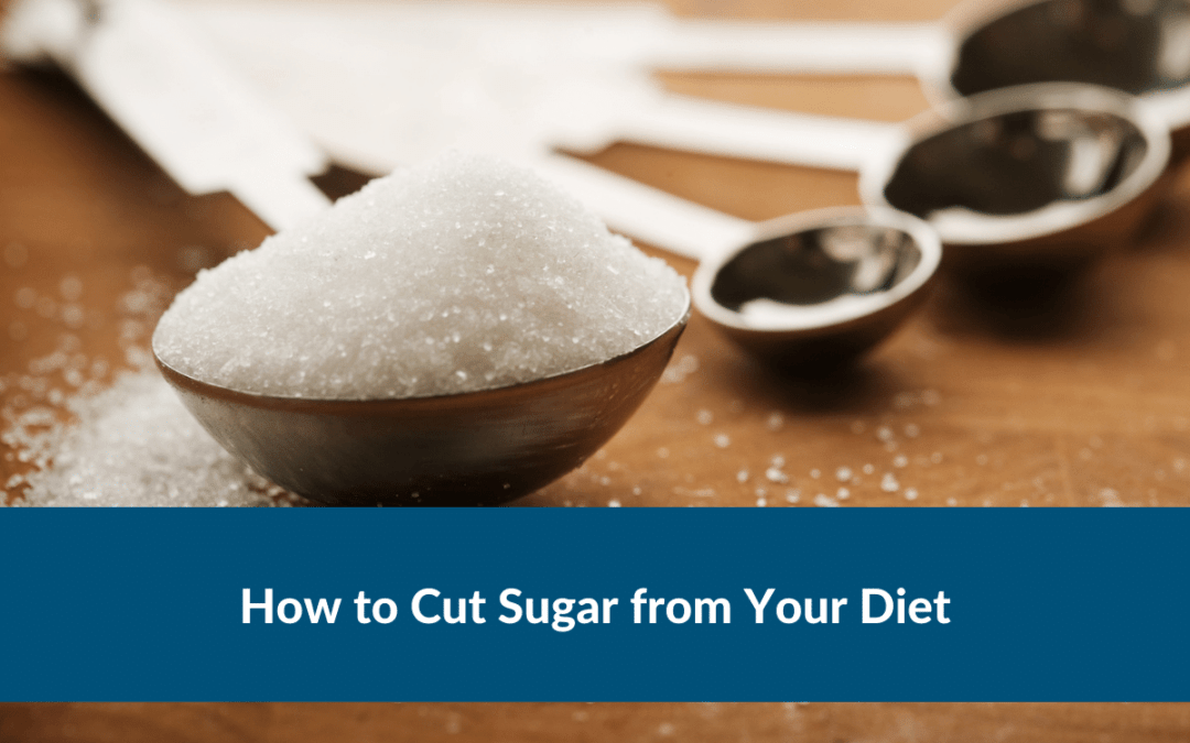 How To Cut Sugar From Your Diet