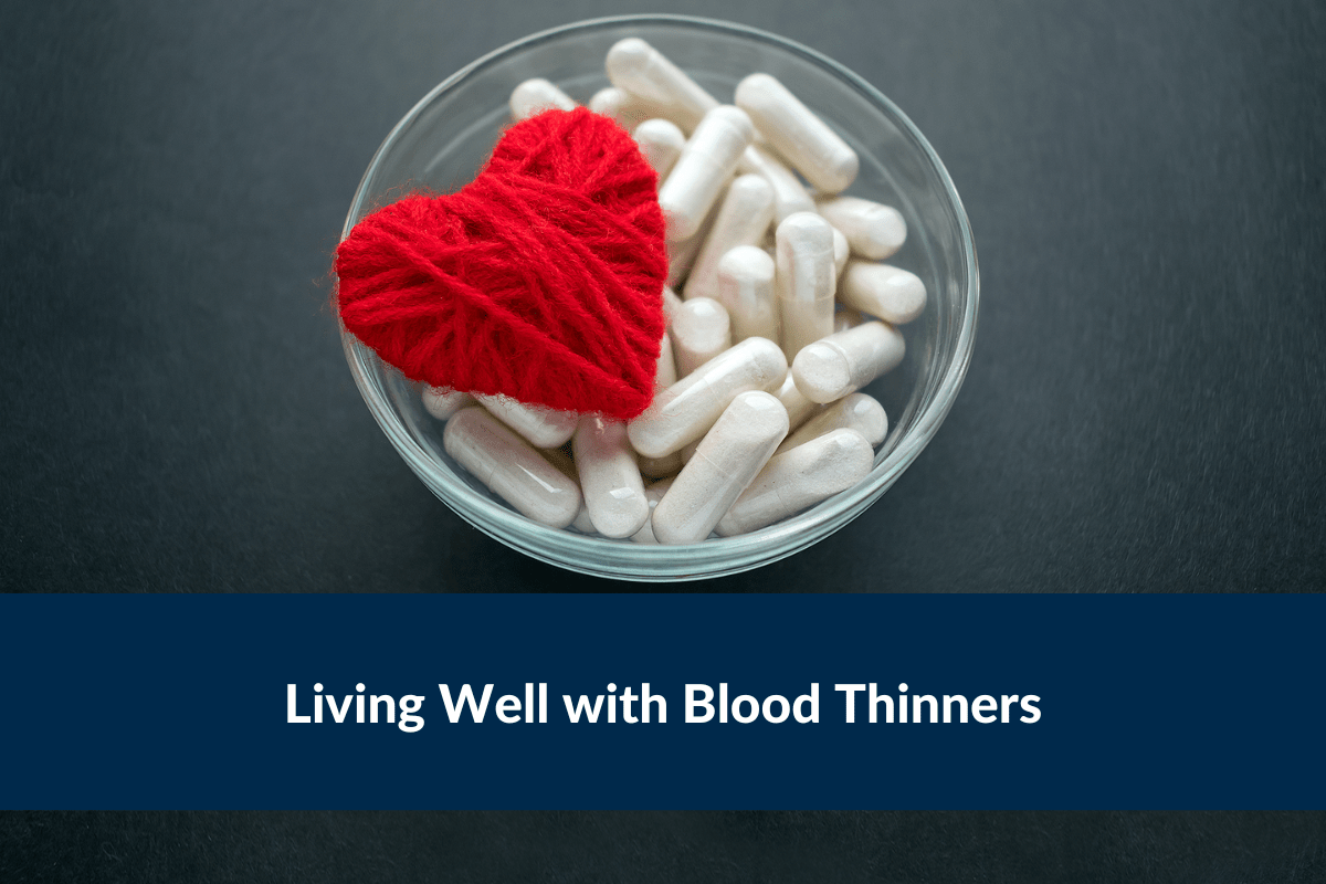 Living Well with Blood Thinners